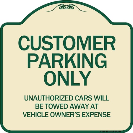 Signmission Customer Parking Unauthorized Cars Towed Away Owners Expense Alum Sign, 18" L, 18" H, TG-1818-24201 A-DES-TG-1818-24201